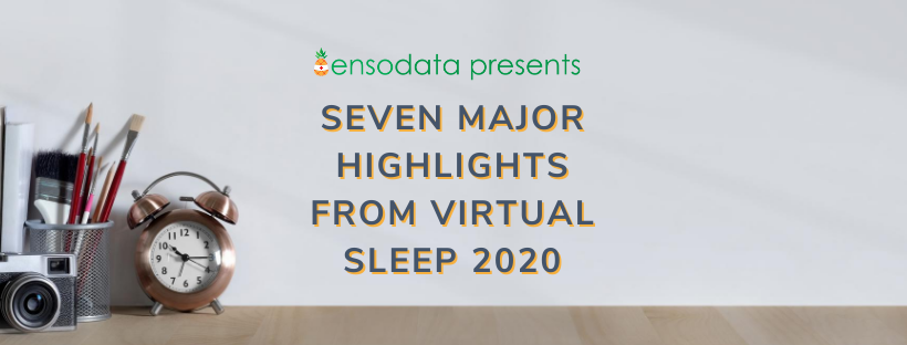 7 Major Highlights from Virtual SLEEP 2020
