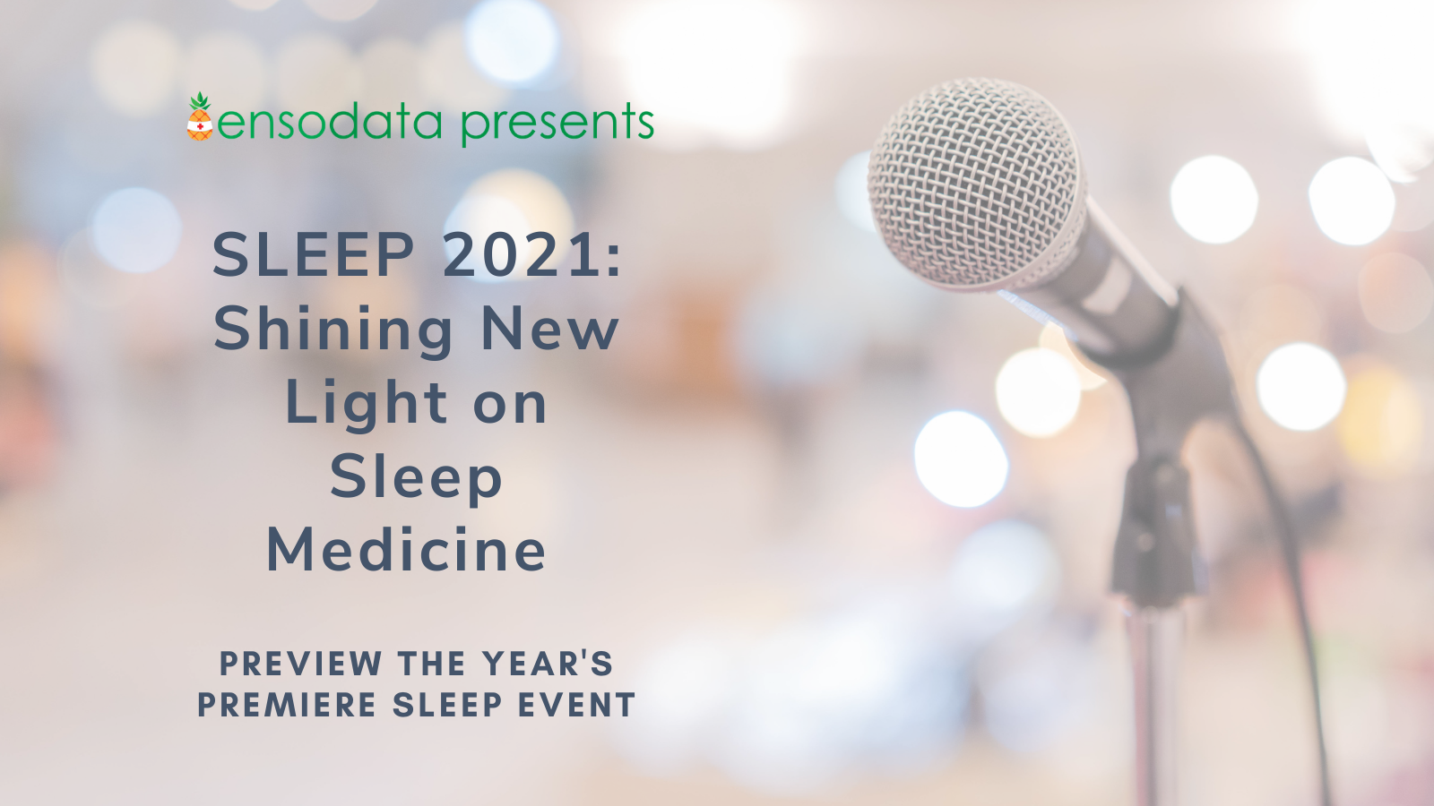 SLEEP 2021 - Shining New Light on Sleep Medicine