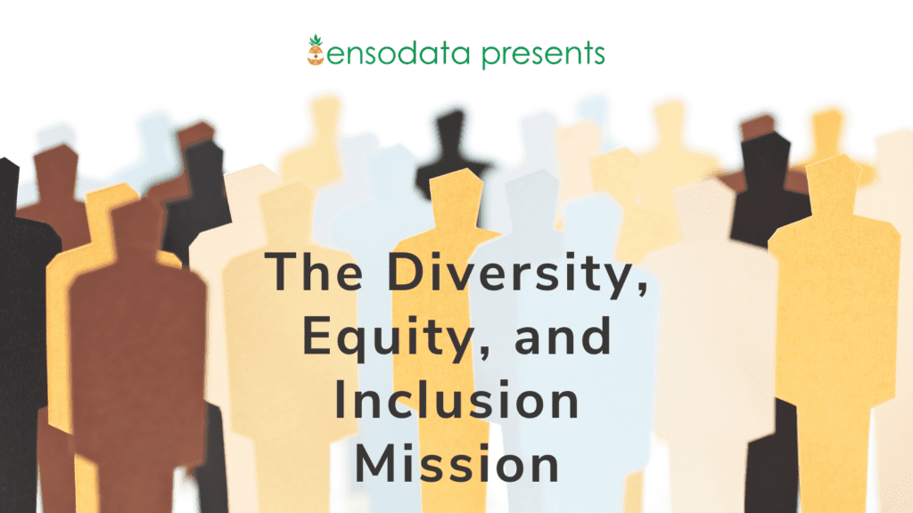 EnsoData Blog Post Hero Image - The Diversity, Equity, and Inclusion Mission