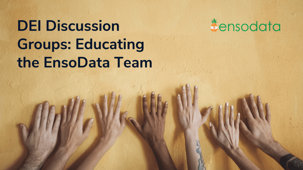 DEI Discussion Groups_ Educating the EnsoData Team