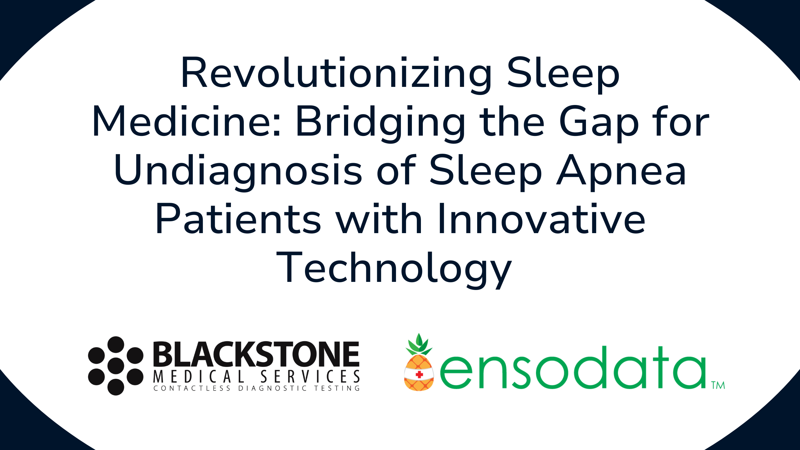 Revolutionizing Sleep Medicine Bridging the Gap for Undiagnosis of Sleep Apnea Patients with Innovative Technology
